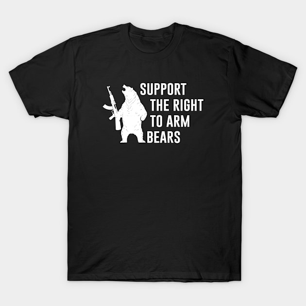 Support The Right To Arm Bears T-Shirt by produdesign